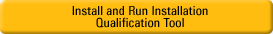 Install and Run Installation Qualification Tool