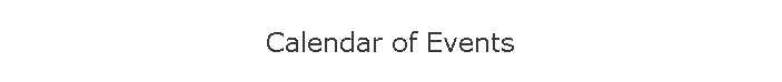 Calendar of Events