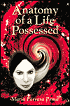 Anatomy of a
Life Possessed