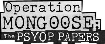 Operation Mongoose: The PSYOP Papers