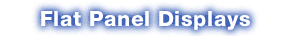 Flat Panel Displays